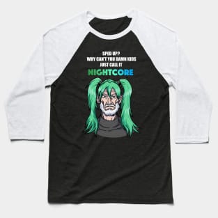 Call it Nightcore: Old Man in Green Anime Wig (Funny) Baseball T-Shirt